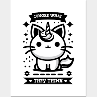 Ignore What They Think - Caticorn Posters and Art